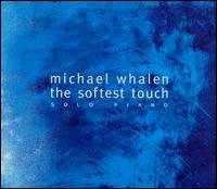 Softest Touch von Michael Whalen