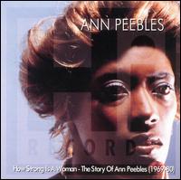 How Strong Is a Woman von Ann Peebles