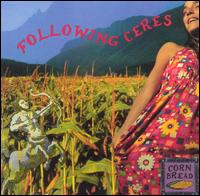 Following Ceres von Cornbread