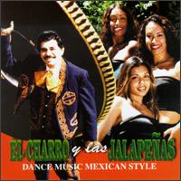 Dance Music Mexican Style von Charro Y Las Jalapenas