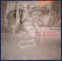 Dead City Sunbeams von Kid Silver