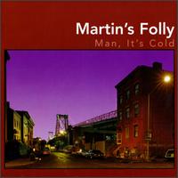 Man, It's Cold von Martin's Folly