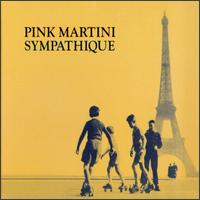 Sympathique [Bonus Track] von Pink Martini