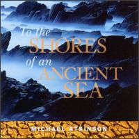 To the Shores of Ancient Sea von Mike Atkinson