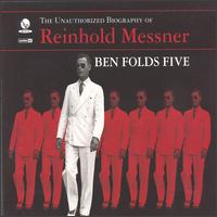 Unauthorized Biography of Reinhold Messner von Ben Folds