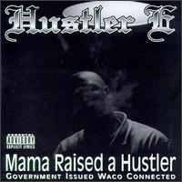 Mama Raised a Hustler von Hustler E