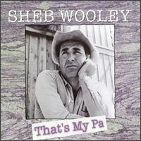 That's My Pa von Sheb Wooley