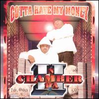 Gotta Have My Money von II N Da Chamber