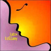 Latin Lullaby von Various Artists