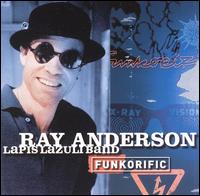 Funkorific von Ray Anderson