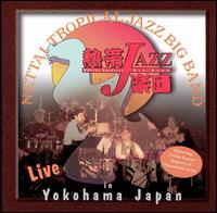 Live in Yokohama Japan von Nettai Tropical Jazz Big Band