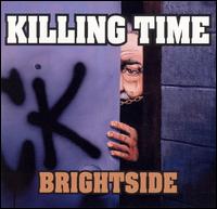 Brightside von Killing Time