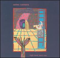 High Land, Hard Rain von Aztec Camera