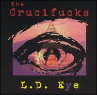 L.D. Eye von Crucifucks