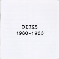 Dicks: 1980-1986 von Dicks