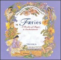 Faeries: A Realm of Magic and Enchantment von Troika