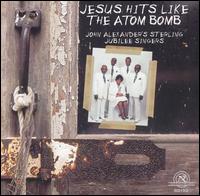 Jesus Hits Like the Atom Bomb von Sterling Jubilee Singers