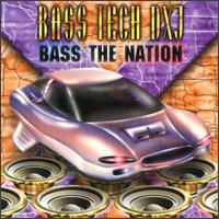 Bass the Nation von Bass Tech DXJ