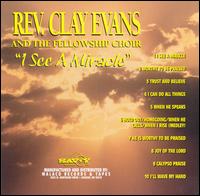 I See a Miracle von Rev. Clay Evans