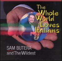 Whole World Loves Italians von Sam Butera