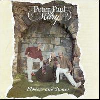 Flowers and Stones von Peter, Paul and Mary