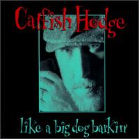 Like a Big Dog Barkin' von Bob "Catfish" Hodge