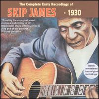 Complete Early Recordings of Skip James von Skip James