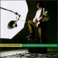 I'm the Man von Sherman Robertson