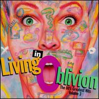 Living in Oblivion: The 80's Greatest Hits, Vol. 3 von Various Artists
