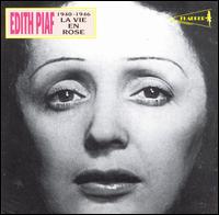 Vie en Rose: 1940-1946 von Edith Piaf