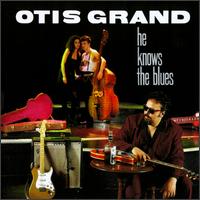 He Knows the Blues von Otis Grand