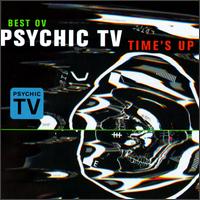 Best Ov Psychic TV: Time's Up von Psychic TV