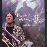 My Roots and Beyond von William Cepeda