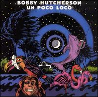 Poco Loco von Bobby Hutcherson