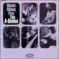 Music Minus Five von The A-Bones