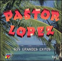 Grandes Exitos von Pastor López