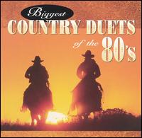 Biggest Country Duets of the 80's von Various Artists