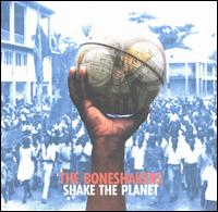 Shake the Planet von The Boneshakers