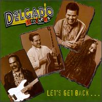 Let's Get Back von The Delgado Brothers