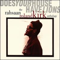 Does Your House Have Lions: The Rahsaan Roland Kirk Anthology von Rahsaan Roland Kirk