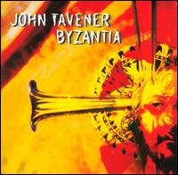 Byzantia: Music Of John Tavener von John Tavener