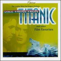 Love Theme from Titanic and Other Film Favorites von The London Westend Singers