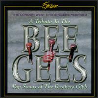 Tribute to the Bee Gees: Pop Songs of the Brothers Gibb von The London Westend Singers