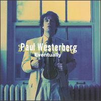 Eventually von Paul Westerberg