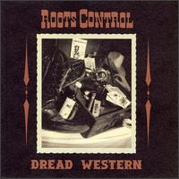 Dread Western von Roots Control