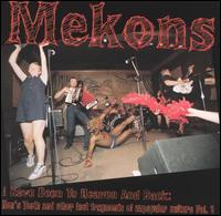 I Have Been to Heaven and Back: Hens Teeth and Other Lost Fragments..., Vol. 1 von The Mekons