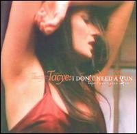 I Don't Need a Gun von Tacye