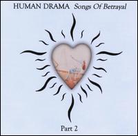 Songs of Betrayal, Vol. 2 von Human Drama