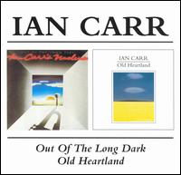 Out of the Long Dark/Old Heartland von Ian Carr