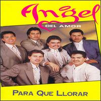 Para Que Llorar von Angel del Amor